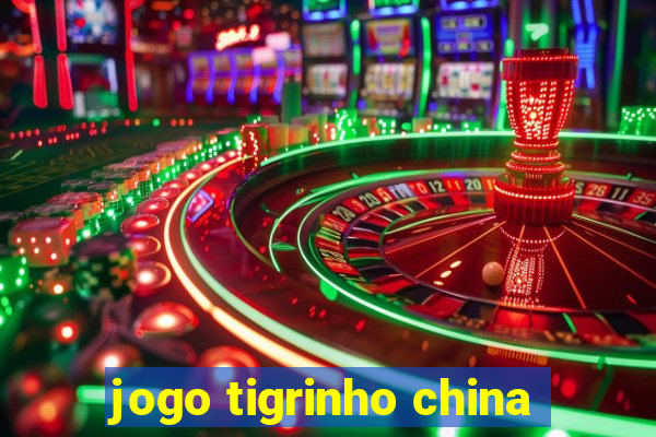 jogo tigrinho china